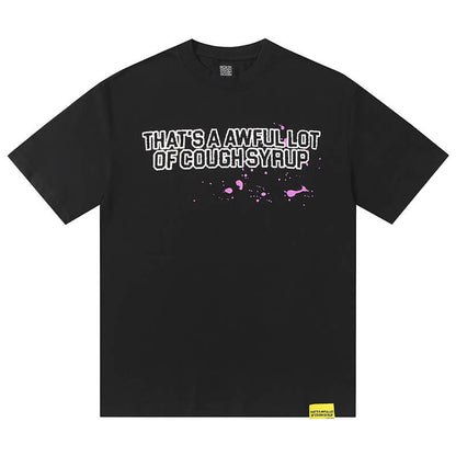 THATS A AWFUL LOT OF COUGH SYRUP Tee