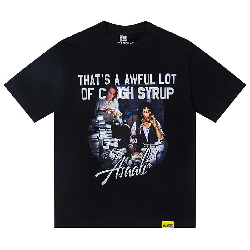 THATS A AWFUL LOT OF COUGH SYRUP Tee