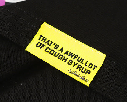 THATS A AWFUL LOT OF COUGH SYRUP Tee