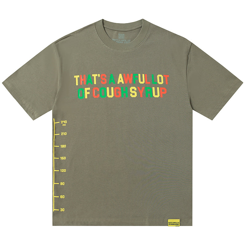 THATS A AWFUL LOT OF COUGH SYRUP Tee