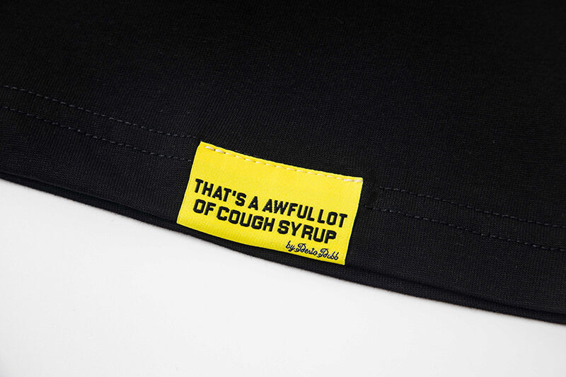 THATS A AWFUL LOT OF COUGH SYRUP Tee