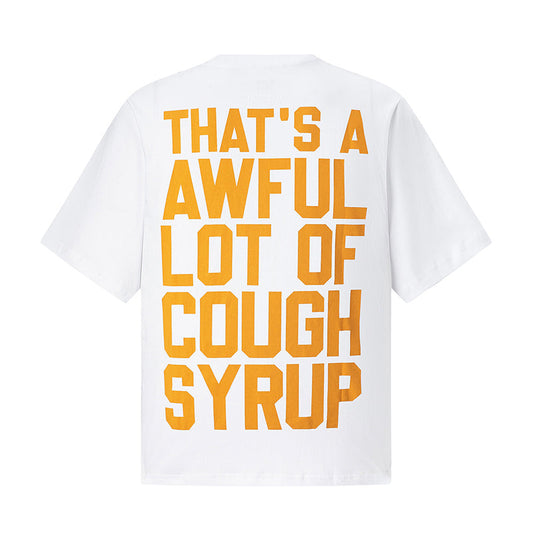 THATS A AWFUL LOT OF COUGH SYRUP Tee